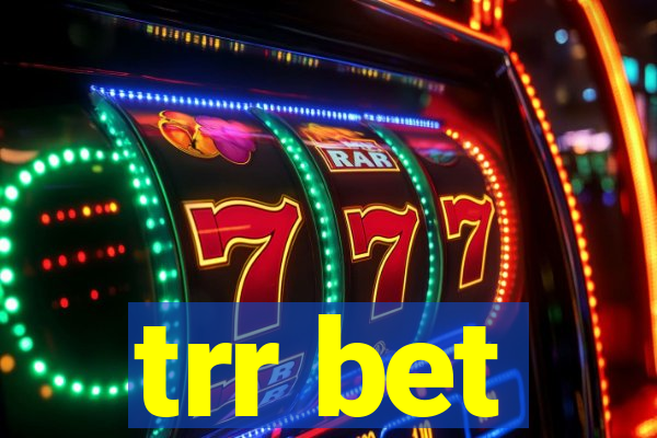 trr bet